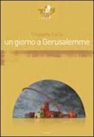 Un giorno a Gerusalemme di Elisabetta Corrà edito da Eclissi