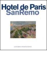 Hotel de Paris Sanremo di Roberto Giannotti edito da Leonardo International