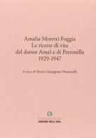 Le ricette di vita del Dottor Amal e di Petronilla di Amalia Moretti Foggia edito da Fondazione Corriere della Sera