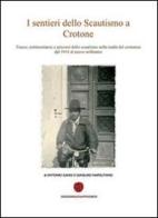 I sentieri dello scautismo a Crotone di Antonio Gangi, Gianluigi Napolitano edito da Nuova Prhomos