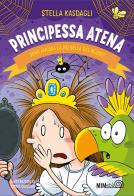 Principessa Atena. Sono ancora la più bella del reame? di Stella Kasdagli edito da Mimebù