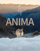 Anima. Ediz. italiana e inglese edito da Idea Montagna Edizioni