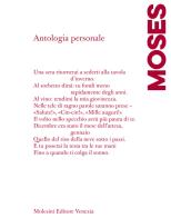 Antologia personale. Ediz. italiana e francese di Emmanuel Moses edito da Molesini Editore Venezia