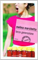 Terza generazione di Melina Marchetta edito da Mondadori