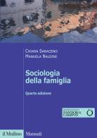 Sociologia della famiglia di Chiara Saraceno, Manuela Naldini edito da Il Mulino