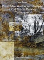 Visual Identification and Analysis of Old Master Drawing Techniques edito da Olschki