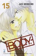 B.O.D.Y. vol.15 di Ao Mimori edito da Star Comics