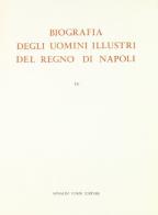 Biografia degli uomini illustri del Regno di Napoli (rist. anast. 1813-30) vol.4 edito da Forni