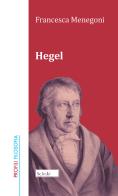 Hegel di Francesca Menegoni edito da Scholé