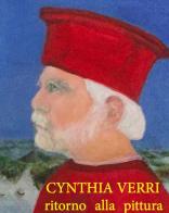 Cynthia Verri. Ritorno alla pittura. Ediz. multilingue di Manlio Gaddi edito da Prinp Editoria d'Arte 2.0