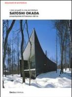I miei progetti la mia architettura di Satoshi Okada edito da Mondadori Electa
