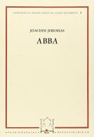 Abba. Primo supplemento al «Grande lessico del Nuovo Testamento» di Joachim Jeremias edito da Paideia