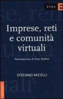 Imprese, reti e comunità virtuali di Stefano Micelli edito da Etas