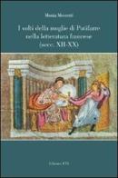 I volti della moglie di Putifarre nella letteratura francese (secc. XII-XX) di Monia Mezzetti edito da Edizioni ETS