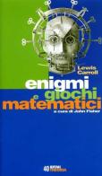 Enigmi e giochi matematici di Lewis Carroll edito da Costa & Nolan