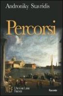 Percorsi. Venezia: esistenze che si intrecciano e si allontanano di Androniky Stavridis edito da L'Autore Libri Firenze