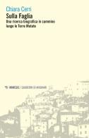 Sulla faglia. Una ricerca biografica in cammino lungo le Terre Mutate di Chiara Cerri edito da Mimesis