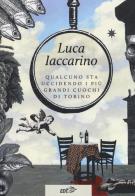 Qualcuno sta uccidendo i più grandi cuochi di Torino di Luca Iaccarino edito da EDT
