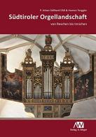 Südtiroler Orgellandschaft di Urban Stillhard, Hannes Torggeler edito da Weger
