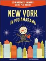 New York in pigiamarama di Michael Leblond, Frédérique Bertrand edito da L'Ippocampo