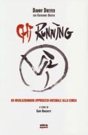 Chi running. Un rivoluzionario approccio naturale alla corsa di Danny Dreyer, Katherine Dreyer edito da Ultra