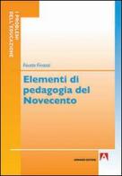 Elementi di pedagogia del Novecento di Fausto Finazzi edito da Armando Editore