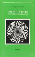 Codigos y rupturas. Textos hispanoamericanos di David Lagmanovich edito da Bulzoni