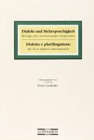 Dialekt und Mehrsprachigkeit-Dialetto e plurilinguismo. Atti del Simposio internazionale edito da Alphabeta