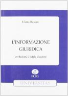 L' informazione giuridica. Evoluzione e tutela d'autore di Elena Bassoli edito da ECIG