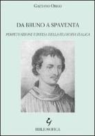 Da Bruno a Spaventa. Perpetuazione e difesa della filosofia italica di Gaetano Origo edito da Bibliosofica