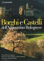 Borghi e castelli dell'appennino bolognese di Luciano Marchi edito da L'Inchiostroblu