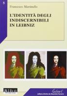 L' identità degli indiscernibili in G. Leibniz di Francesco Martinello edito da AlboVersorio