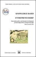 Knowledge based entrepreneurship di Piero Formica, Janis Stabulnieks edito da EffeElle