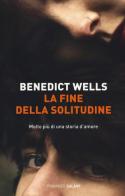 La fine della solitudine di Benedict Wells edito da Salani