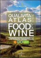 Qualivita atlas food&wine 2013. Italian PDO PGI TSG agri-food and wine products-organic farming edito da Qualivita