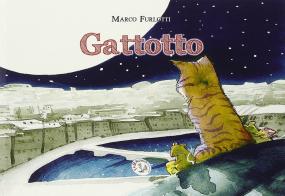 Gattotto. Ediz. illustrata di Marco Furlotti edito da Le Brumaie Editore