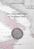 The Angevins' coins of southern Italy di Alberto D'Andrea edito da D'Andrea