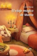 El viaje mágico de Marta di Elena Ribaq edito da Europa Edizioni