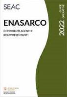 Enasarco 2022. Contributi agenti e rappresentanti edito da Seac