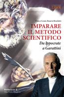 Imparare il metodo scientifico. Da Ippocrate a Garattini di Franco Cosmi, Rosario Brischetto edito da Edizioni LSWR