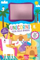 Unicorni. Festa sulla spiaggia. Lavagnette magiche. Ediz. a colori. Con penna magnetica edito da Joybook