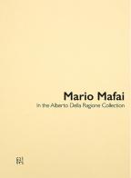 Mario Mafai Opere dalla Raccolta Alberto Della Ragione. Ediz. inglese edito da Gli Ori
