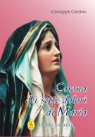 Corona dei sette dolori di Maria di Giuseppe Giulino edito da Editrice Ancilla