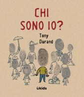 Chi sono io? di Tony Durand edito da Uppa Edizioni