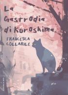 La Gastrodia di Kuroshima di Francesca Collarile edito da EllediLibro by Arpod