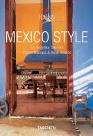 Mexico Style. Ediz. italiana, spagnola e portoghese edito da Taschen