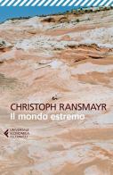 Il mondo estremo di Christoph Ransmayr edito da Feltrinelli