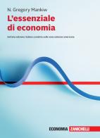 L' essenziale di economia. Con e-book di N. Gregory Mankiw edito da Zanichelli