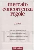 Mercato concorrenza regole (2004) vol.2 edito da Il Mulino