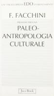 Premesse per una paleoantropologia culturale di Fiorenzo Facchini edito da Jaca Book